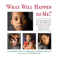 What Will Happen to Me: Every Night, Approximately Three Million Children Go to Bed with a Parent in Prison or Jail - Paperback