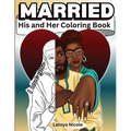 Married: His and Hers Coloring Book Celebrating A Black Love Journey and Self Care - Paperback