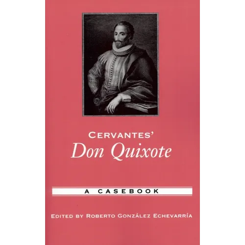 Cervantes' Don Quixote: A Casebook - Paperback