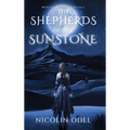 The Shepherds of the Sunstone - Hardcover