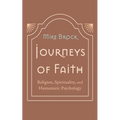 Journeys of Faith: Religion, Spirituality, and Humanistic Psychology - Paperback