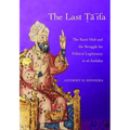 The Last Ta'ifa: The Banu HUD and the Struggle for Political Legitimacy in Al-Andalus - Hardcover