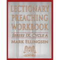 Lectionary Preaching Workbook, Series IX, Cycle a - Paperback