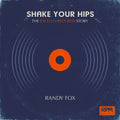 Shake Your Hips: The Excello Records Story - Paperback