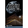 Arizona's Haunted Route 66 - Hardcover