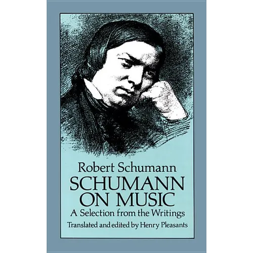 Schumann on Music: A Selection from the Writings - Paperback