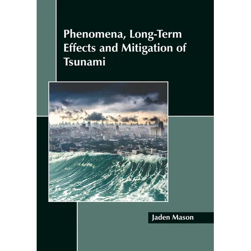 Phenomena, Long-Term Effects and Mitigation of Tsunami - Hardcover