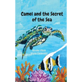 Camel and the Secret of the Sea - Hardcover