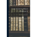 The North West Passage - Hardcover