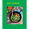 Out There: A Camper Cookbook: Recipes from the Wild - Hardcover