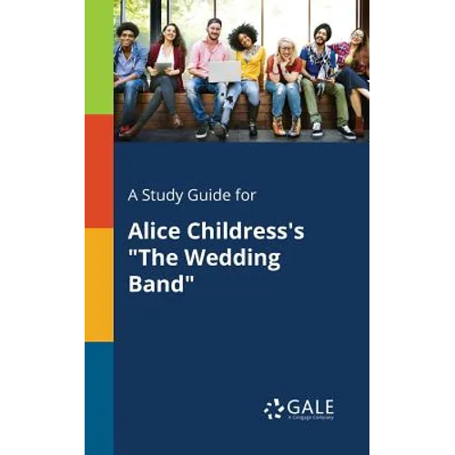 A Study Guide for Alice Childress's "The Wedding Band" - Paperback