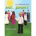 We Appreciate You, Mr. Jimmy - Hardcover