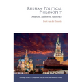 Russian Political Philosophy: Anarchy, Authority, Autocracy - Paperback