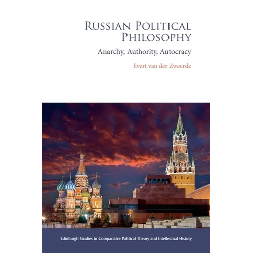 Russian Political Philosophy: Anarchy, Authority, Autocracy - Paperback