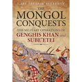 The Mongol Conquests: The Military Operations of Genghis Khan and Sube'etei - Paperback