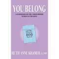 You Belong: A Guidebook for the Career-Minded Woman on the Move - Hardcover