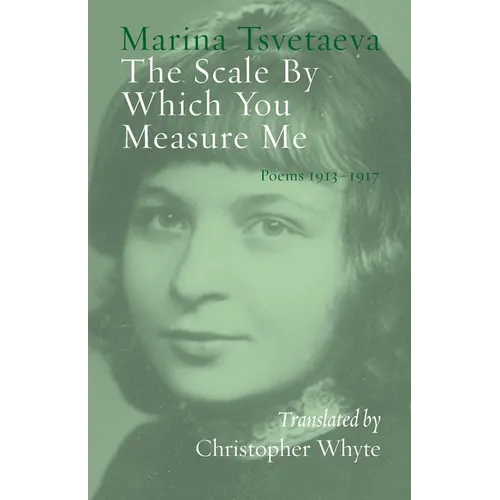 The Scale By Which You Measure Me: Poems 1913-1917 - Paperback