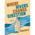 Where Rivers Change Direction - Paperback