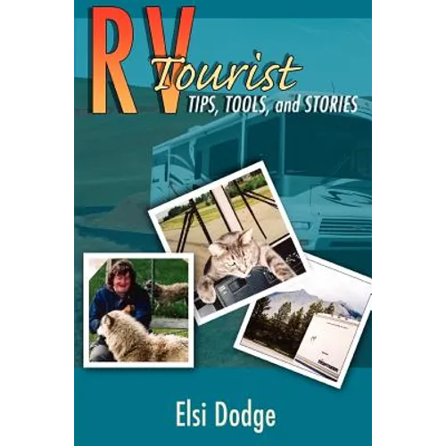 RV Tourist: Tips, Tools, and Stories - Paperback