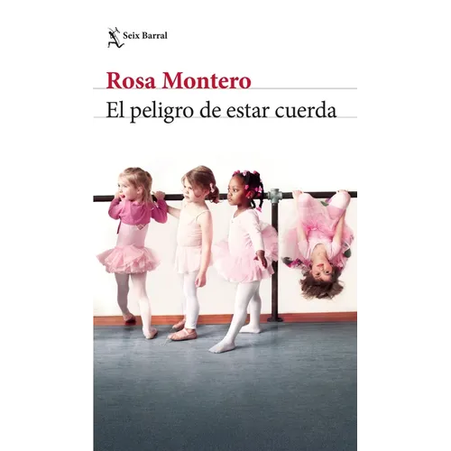 El Peligro de Estar Cuerda - Paperback