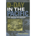 D-Day in the Pacific: The Battle of Saipan - Hardcover