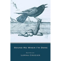 Sound Me When I'm Done - Paperback