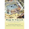 Hajj & Umrah: Journey of Life Time - A Complete Guide for Hajj & Umrah - Paperback