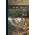 The Antiquities of Herculaneum - Paperback