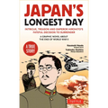 Japan's Longest Day: A Graphic Novel about the End of WWII: Intrigue, Treason and Emperor Hirohito's Fateful Decision to Surrender - Paperback