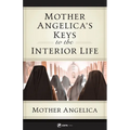 Mother Angelica's Keys to the Interior Life - Paperback