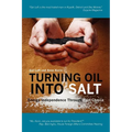 Turning Oil Into Salt - Paperback