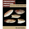 Prehistoric Projectile Points Found Along the Atlantic Coastal Plain: Third Edition - Paperback