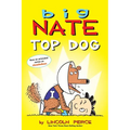Big Nate: Top Dog: Two Books in One - Paperback