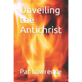 Unveiling the Antichrist - Paperback
