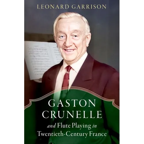 Gaston Crunelle and Flute Playing in Twentieth-Century France - Paperback