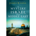 The Mystery of Israel and the Middle East - Hardcover