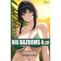 Big Bazooms 4: 20 - Busty Girls with Big Buds: 420-friendly Ecchi Art - 18+ - Paperback