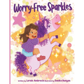 Worry-Free Sparkles: A Magical Adventure of Overcoming Worries - Paperback