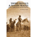 Smoke Signals & Wagon Tracks - Paperback