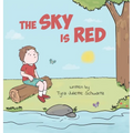 The Sky Is Red: A Children's Book to Encourage Self-Trust, Confidence and Inner Strength. Self-Trust is a Superpower! - Hardcover