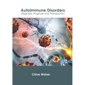 Autoimmune Disorders: Diagnosis, Prognosis and Therapeutics - Hardcover