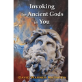 Invoking the Ancient Gods in You: Star Myths for all our Multiple Personalities - Paperback