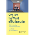 Step Into the World of Mathematics: Math Is Beautiful and Belongs to All of Us - Paperback