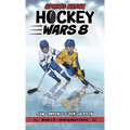 Hockey Wars 8: Spring Break - Hardcover