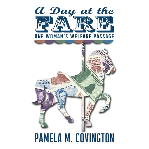 A Day at the Fare: One Woman's Welfare Passage - Paperback
