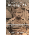 Memoirs of a Russianist, Volume I: From the Ground Up - Paperback