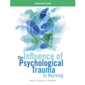 INSTRUCTOR GUIDE for The Influence of Psychological Trauma in Nursing - Paperback