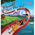 Whoosh! There They Go!: A Slide-tacular Adventure - Hardcover