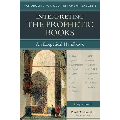 Interpreting the Prophetic Books: An Exegetical Handbook - Paperback