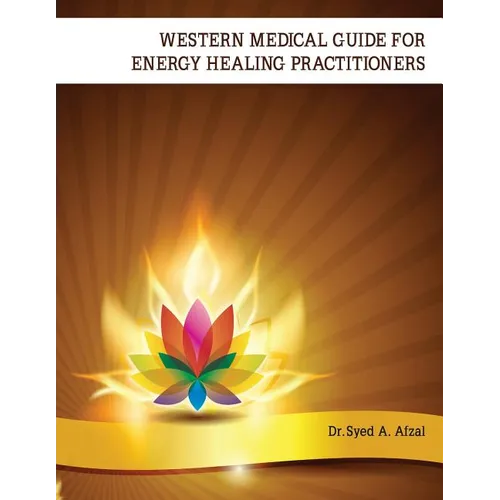 Western Medical Guide for Energy Healing Practitioners - Paperback